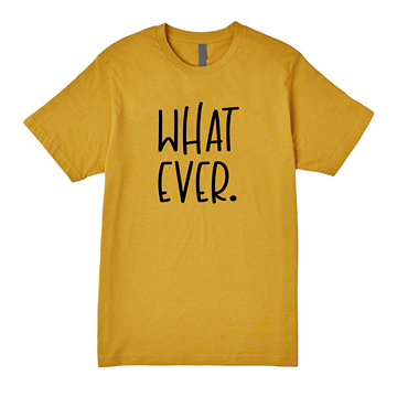 Whatever Tee