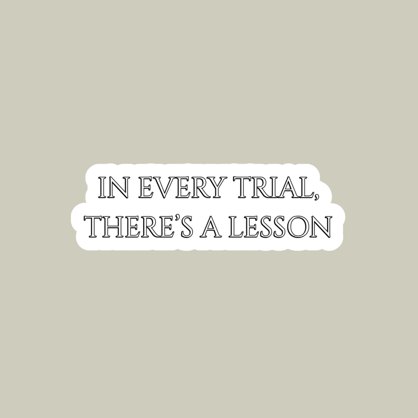 In Every Trial, There's A Lesson Sticker